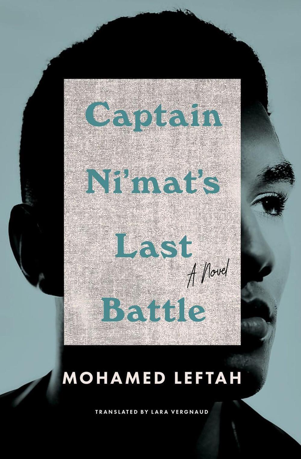 Captain Ni'mat's Last Battle by Mohamed Leftah - ISBN: 9781635420647