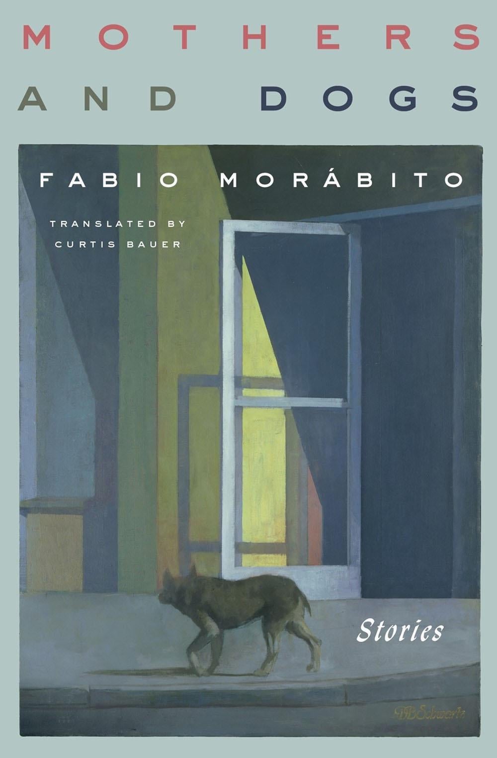 Mothers and Dogs by Fabio Morabito - ISBN: 9781635420821