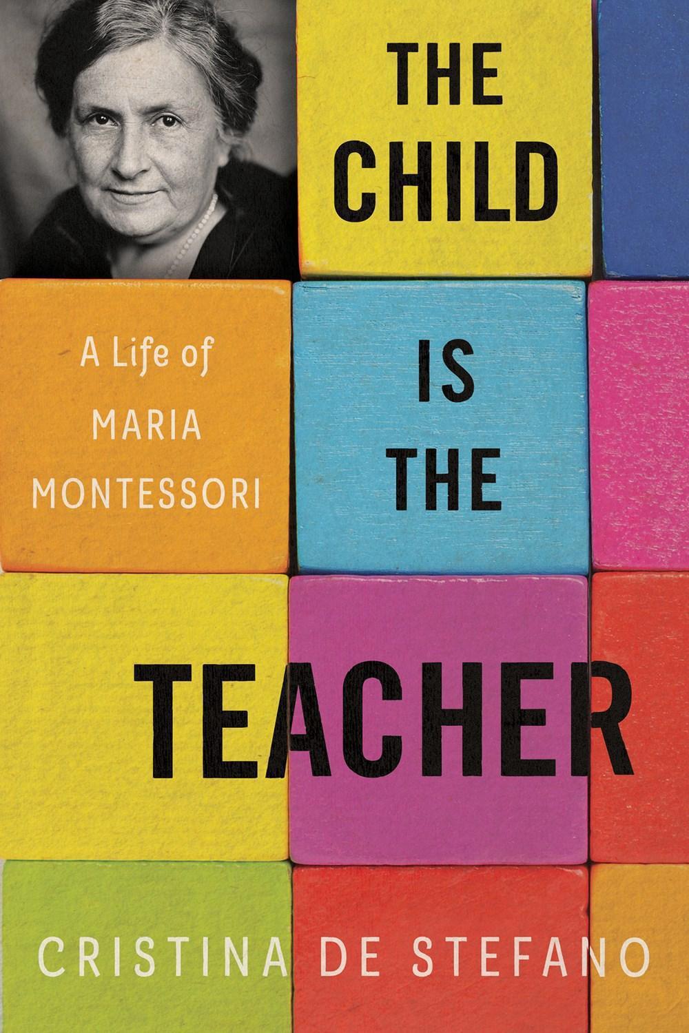 The Child Is the Teacher by Cristina De Stefano - ISBN: 9781635420845