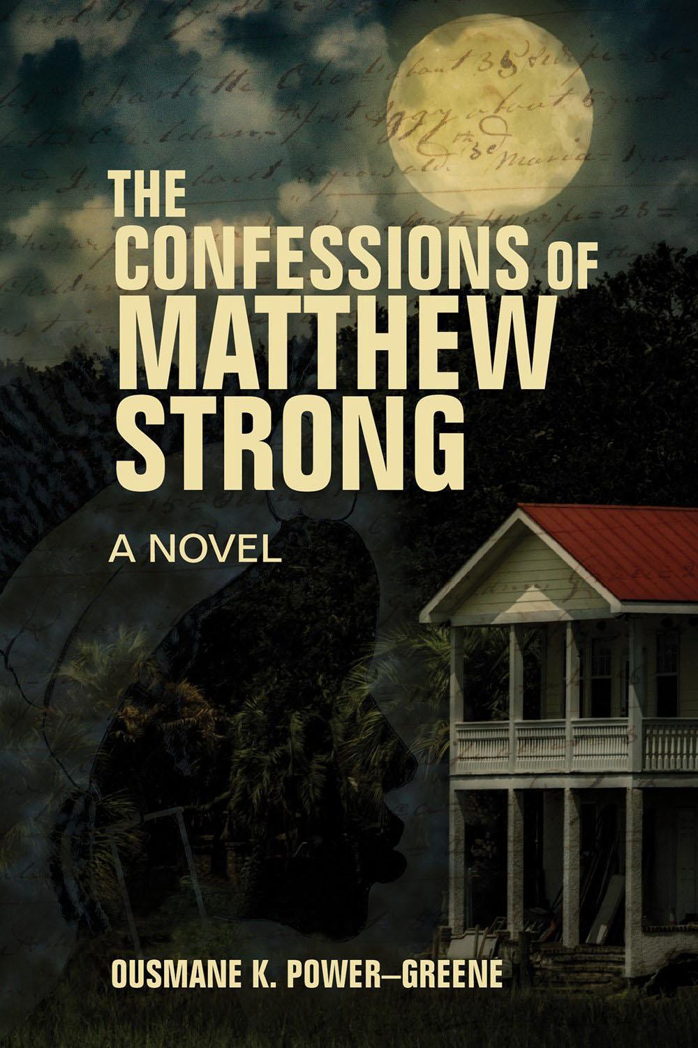 The Confessions of Matthew Strong by Ousmane k. Power-greene - ISBN: 9781635422085