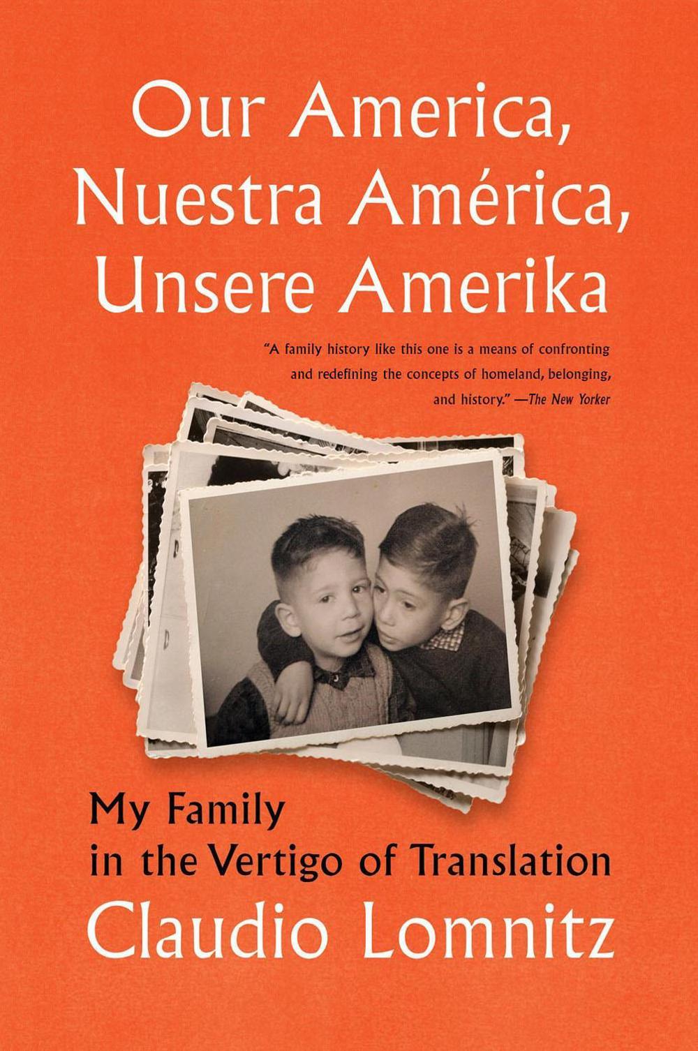 Our America, Nuestra America, Unsere Amerika by Claudio Lomnitz - ISBN: 9781635422207