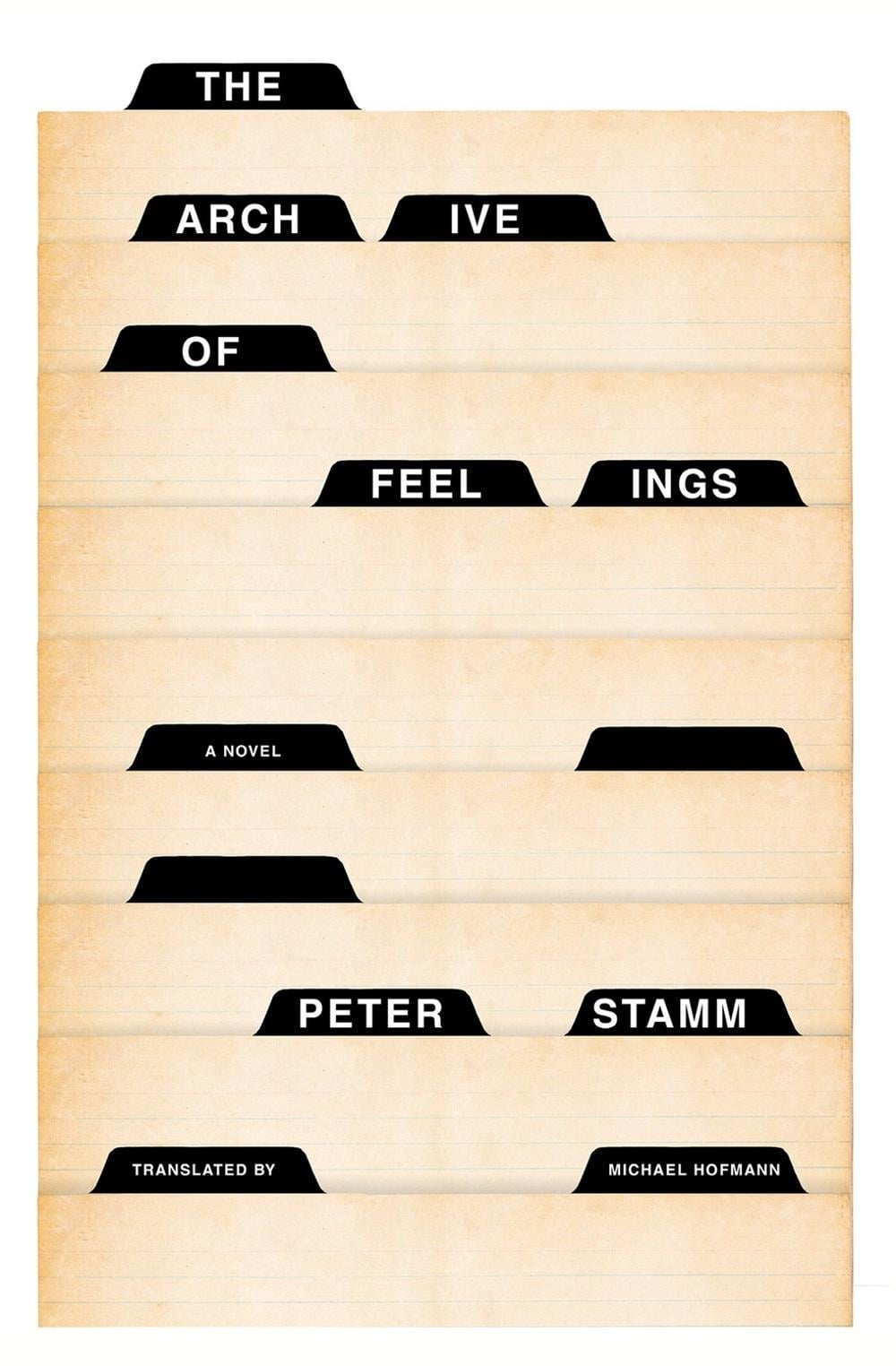 The Archive of Feelings by Peter Stamm - ISBN: 9781635422757