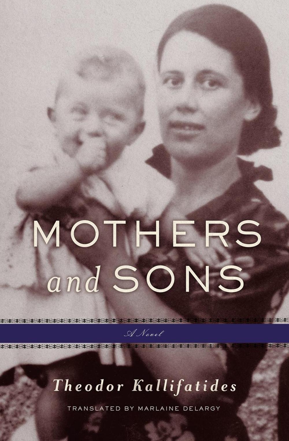 Mothers and Sons by Theodor Kallifatides - ISBN: 9781635423006
