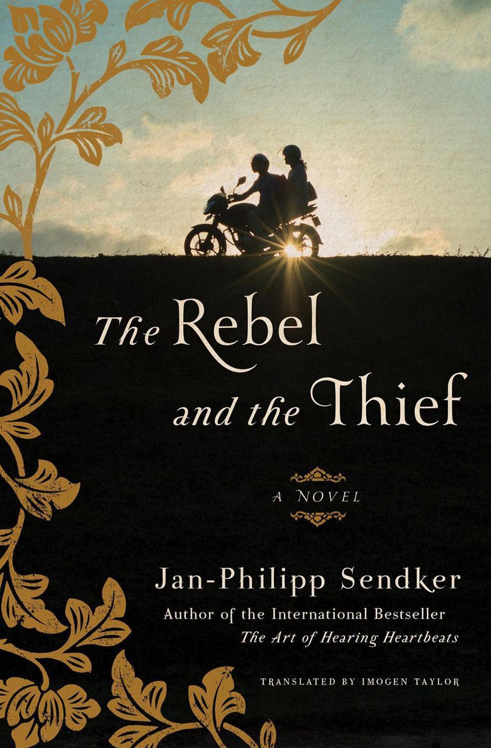The Rebel and the Thief by Jan-Philipp Sendker - ISBN: 9781635423044