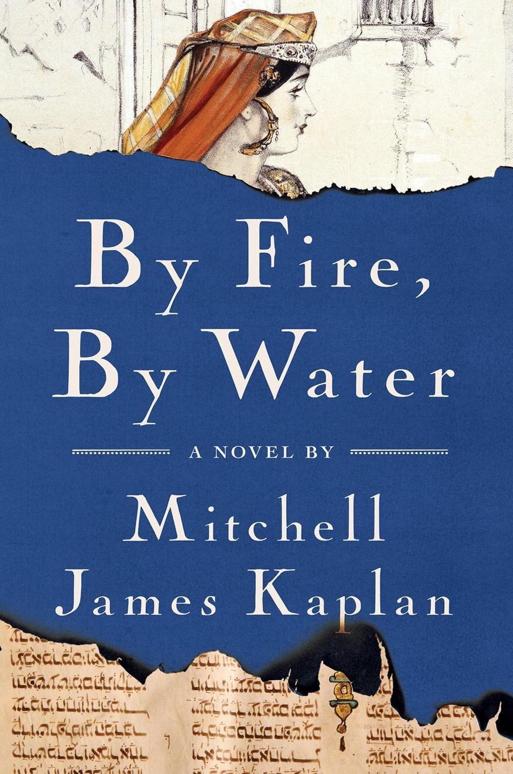 By Fire, By Water by Mitchell James Kaplan - ISBN: 9781635424003