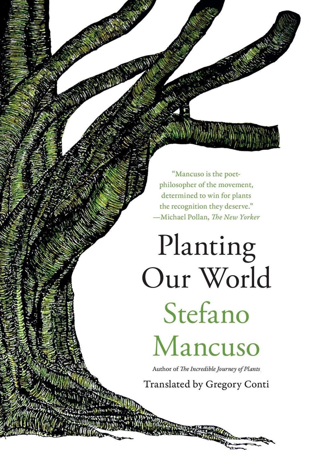 Planting Our World by Stefano Mancuso - ISBN: 9781635424416