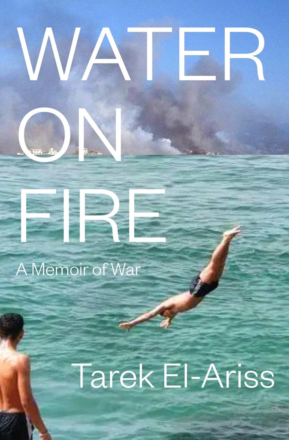 Water on Fire by Tarek El-Ariss - ISBN: 9781635424461