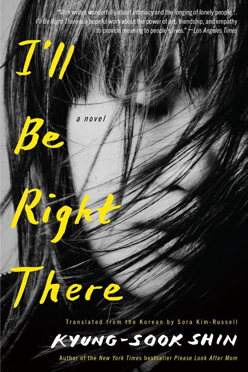 I'll Be Right There by Kyung-Sook Shin - ISBN: 9781635425031
