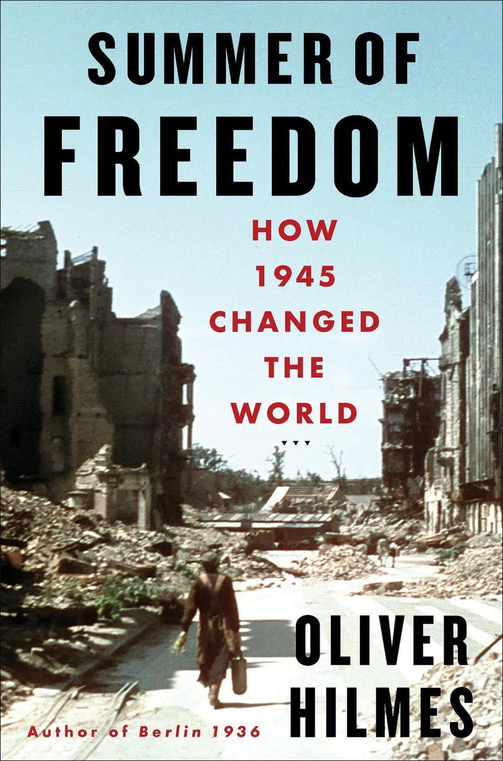 Summer of Freedom by Oliver Hilmes - ISBN: 9781635425413