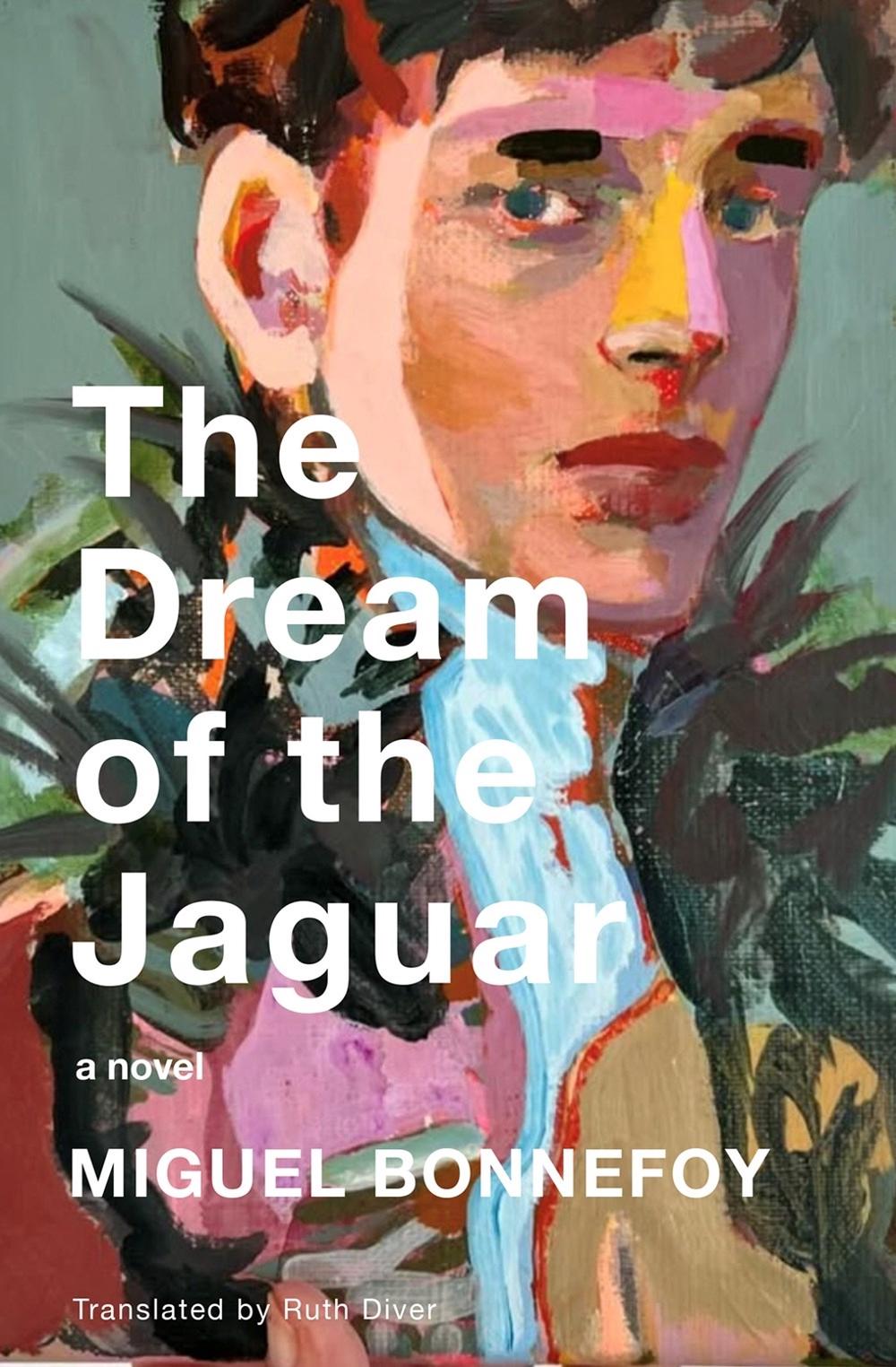 The Dream of the Jaguar by Miguel Bonnefoy - ISBN: 9781635425505