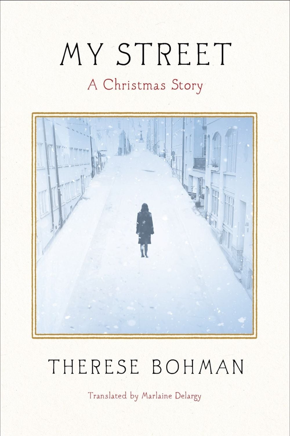 My Street by Therese Bohman - ISBN: 9781635426311
