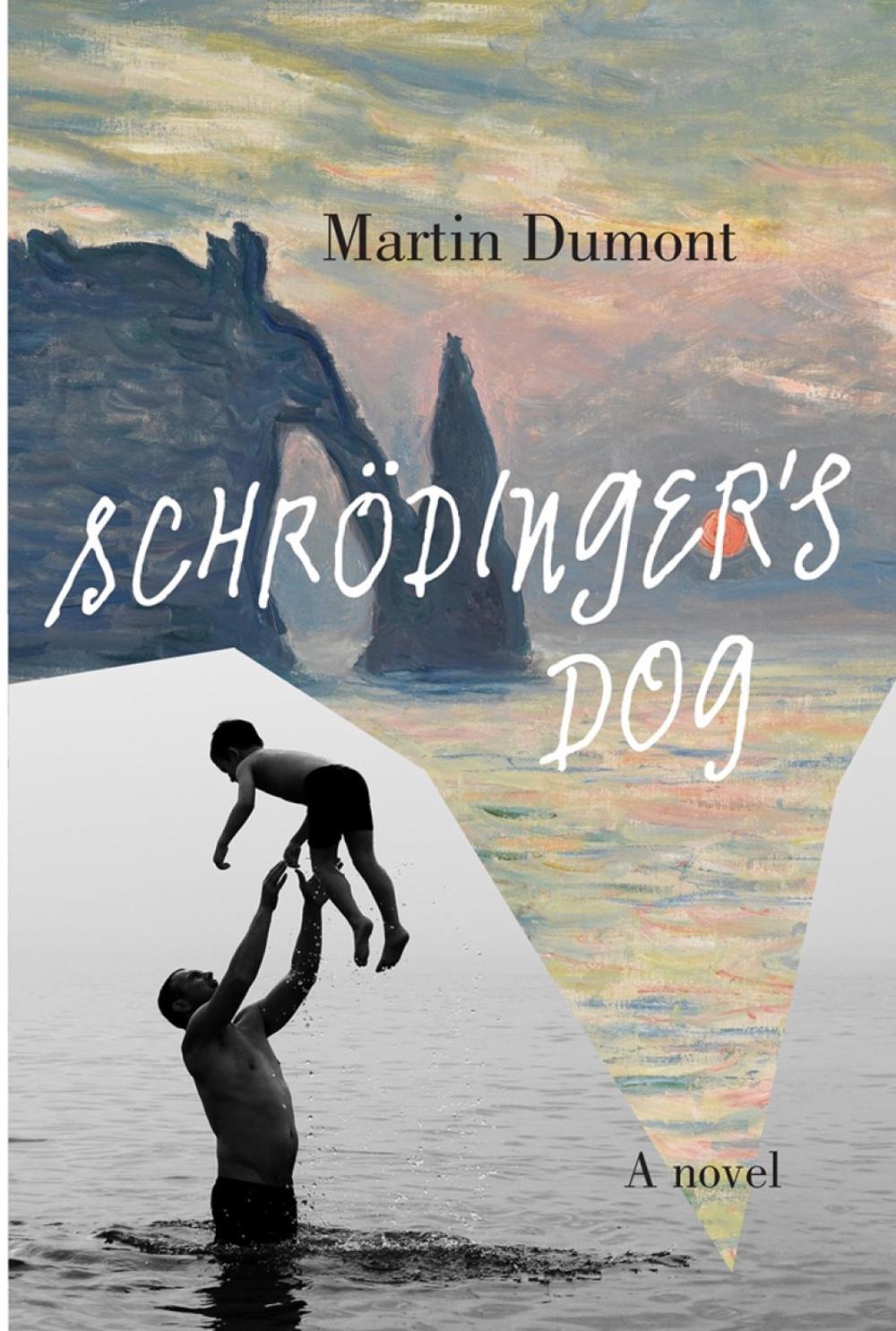 Schrodinger's Dog by Martin Dumont - ISBN: 9781635429985