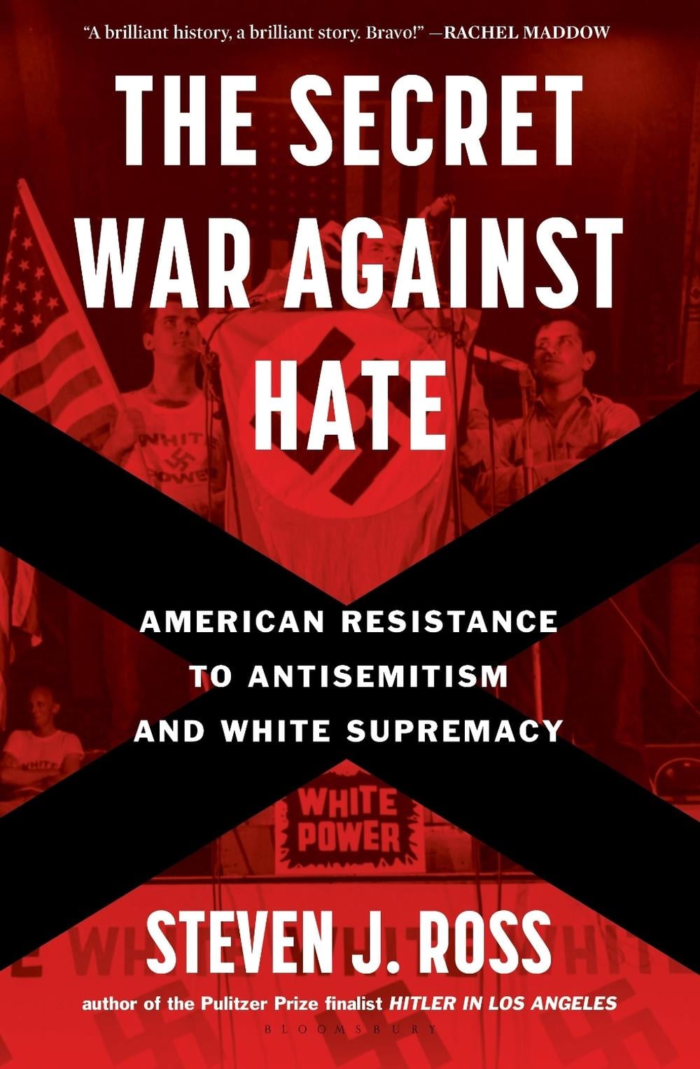 The Secret War Against Hate by Steven J. Ross - ISBN: 9781635578003