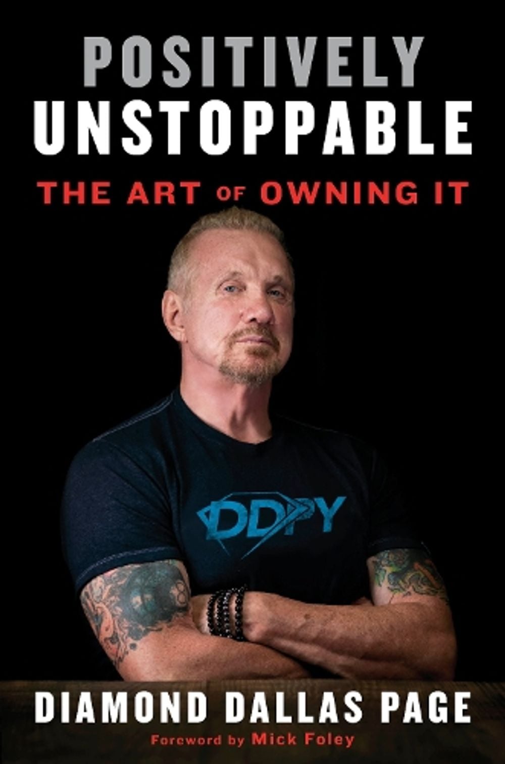 Positively Unstoppable by Diamond Dallas Page - ISBN: 9781635650204
