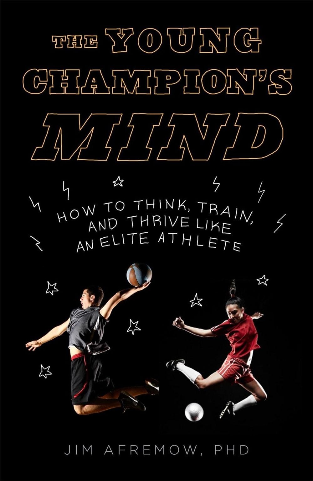 The Young Champion's Mind by Jim Afremow - ISBN: 9781635650563