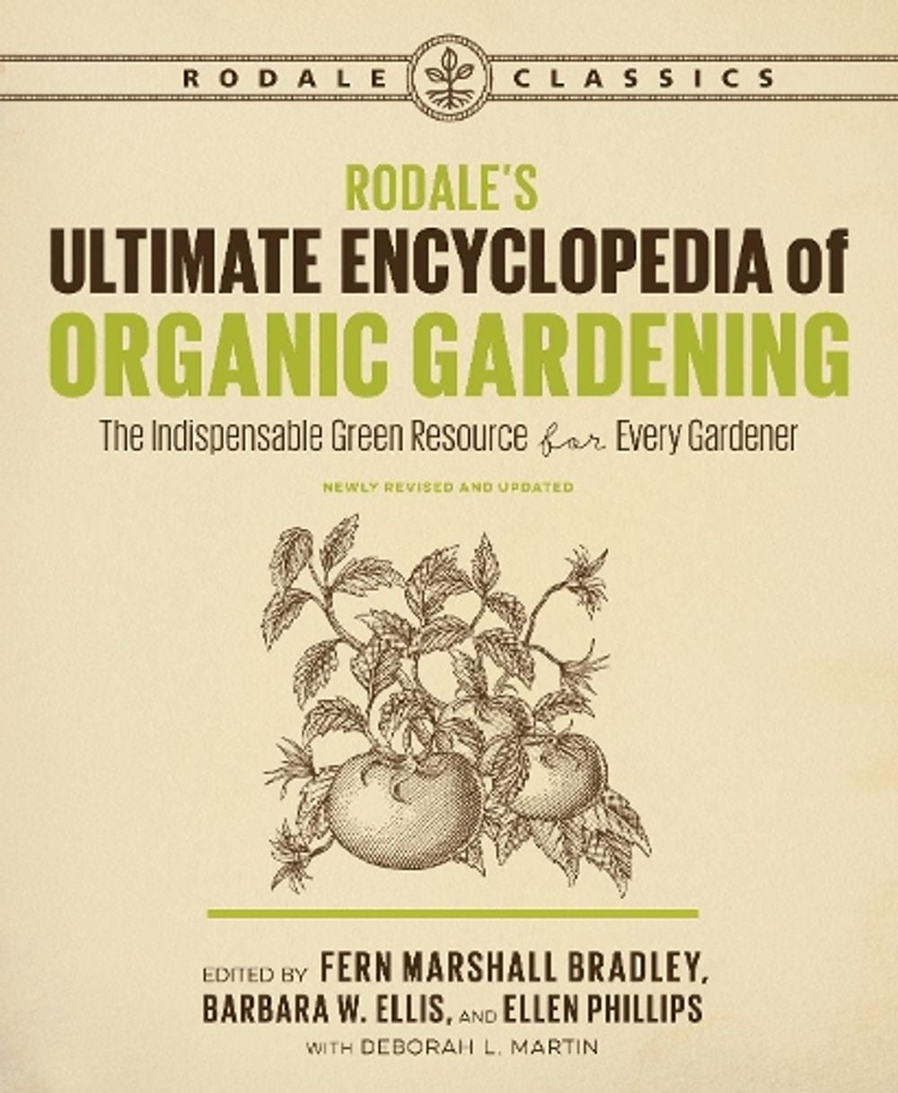 Rodale's Ultimate Encyclopedia of Organic Gardening by Deborah L. Martin - ISBN: 9781635650983