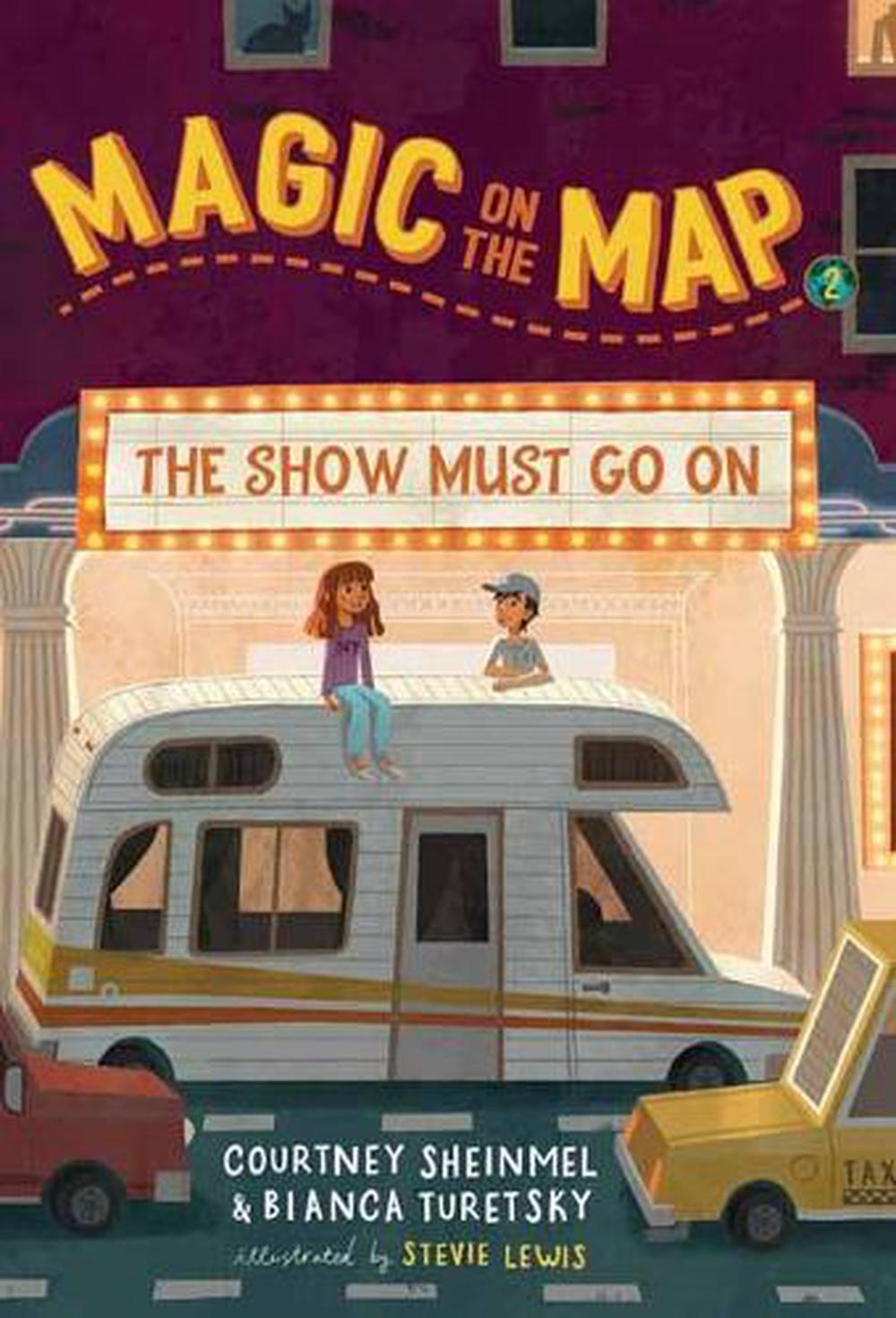 Magic on the Map #2: The Show Must Go On by Courtney Sheinmel - ISBN: 9781635651690
