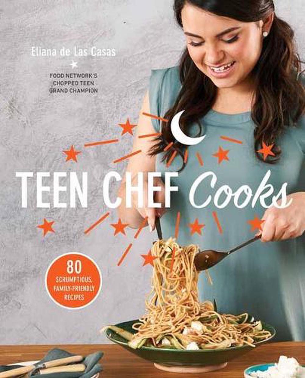 Teen Chef Cooks by Eliana De Las Casas - ISBN: 9781635651942