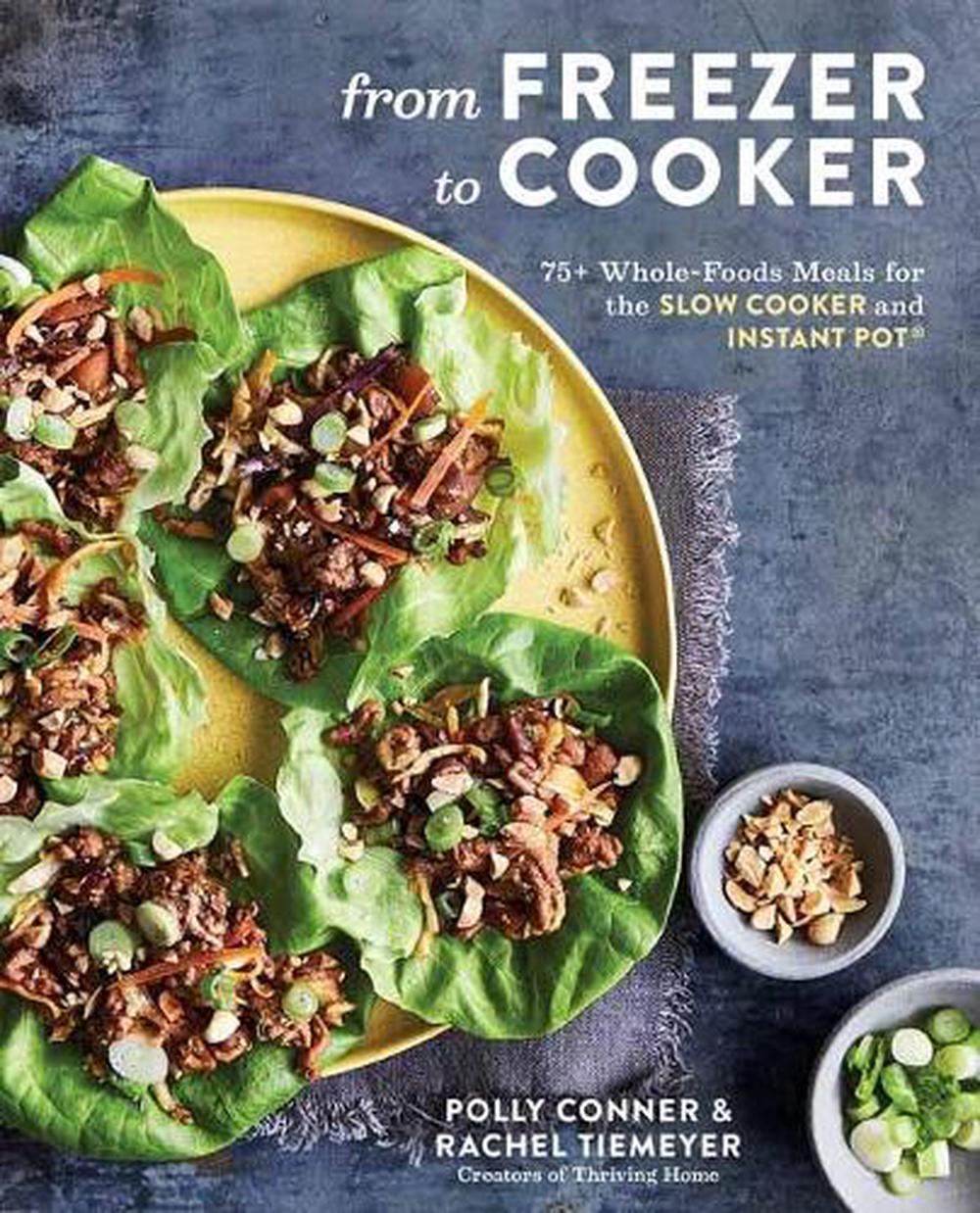 From Freezer to Cooker by Polly Conner - ISBN: 9781635653120