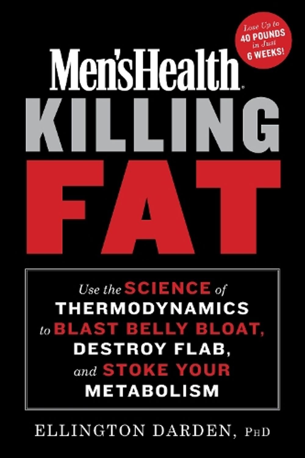 Men's Health Killing Fat by Ellington Darden - ISBN: 9781635653250
