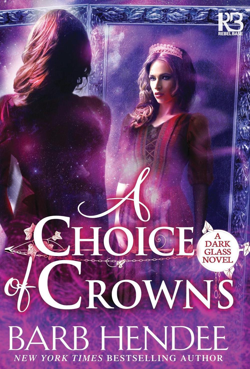 A Choice of Crowns by Barb Hendee - ISBN: 9781635730036