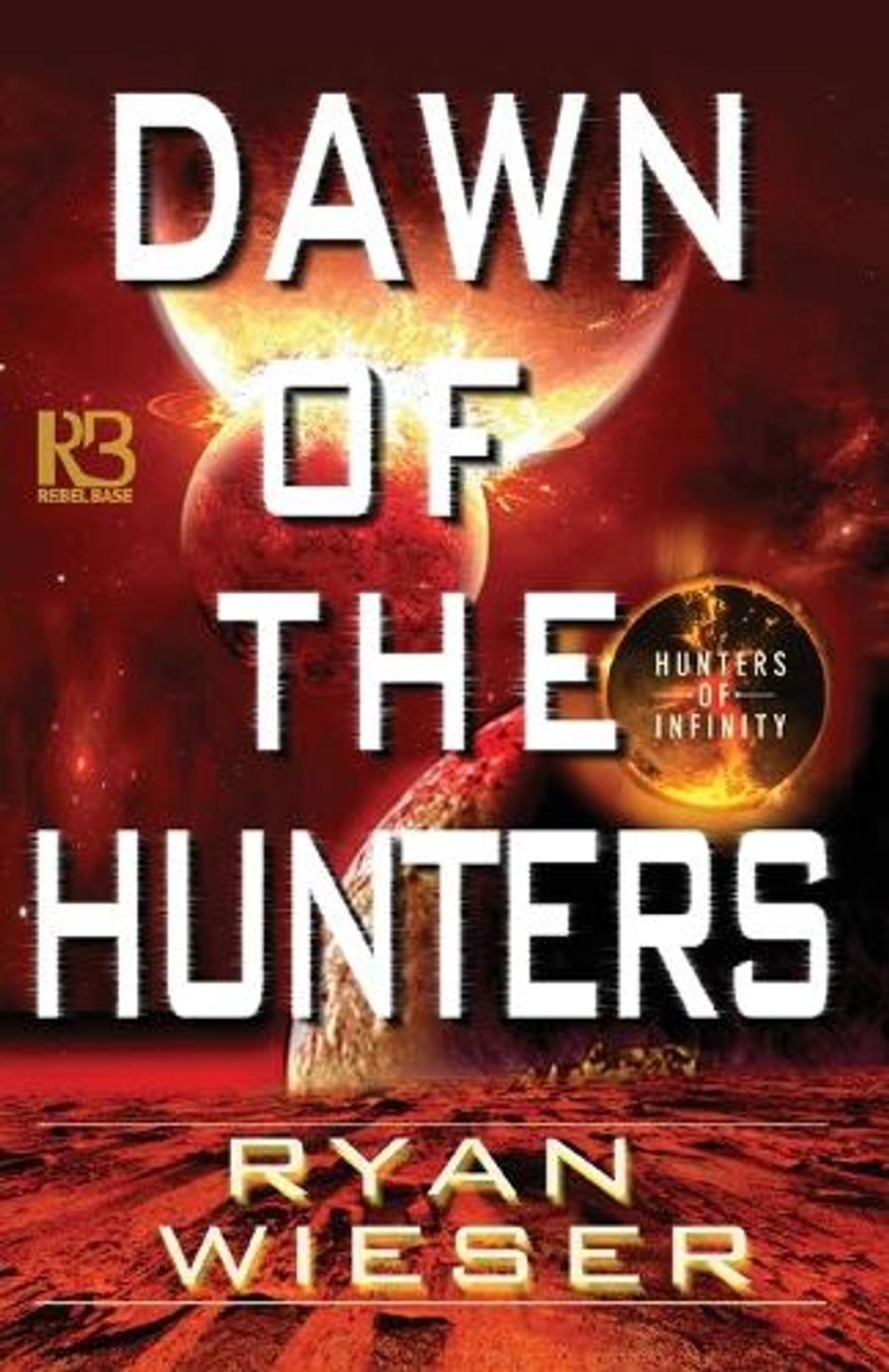 Dawn of the Hunters by Ryan Wieser - ISBN: 9781635730319