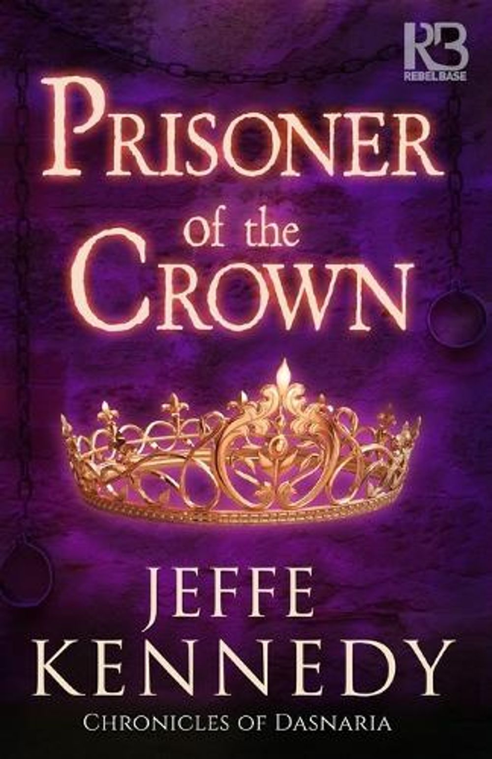 Prisoner of the Crown by Jeffe Kennedy - ISBN: 9781635730432