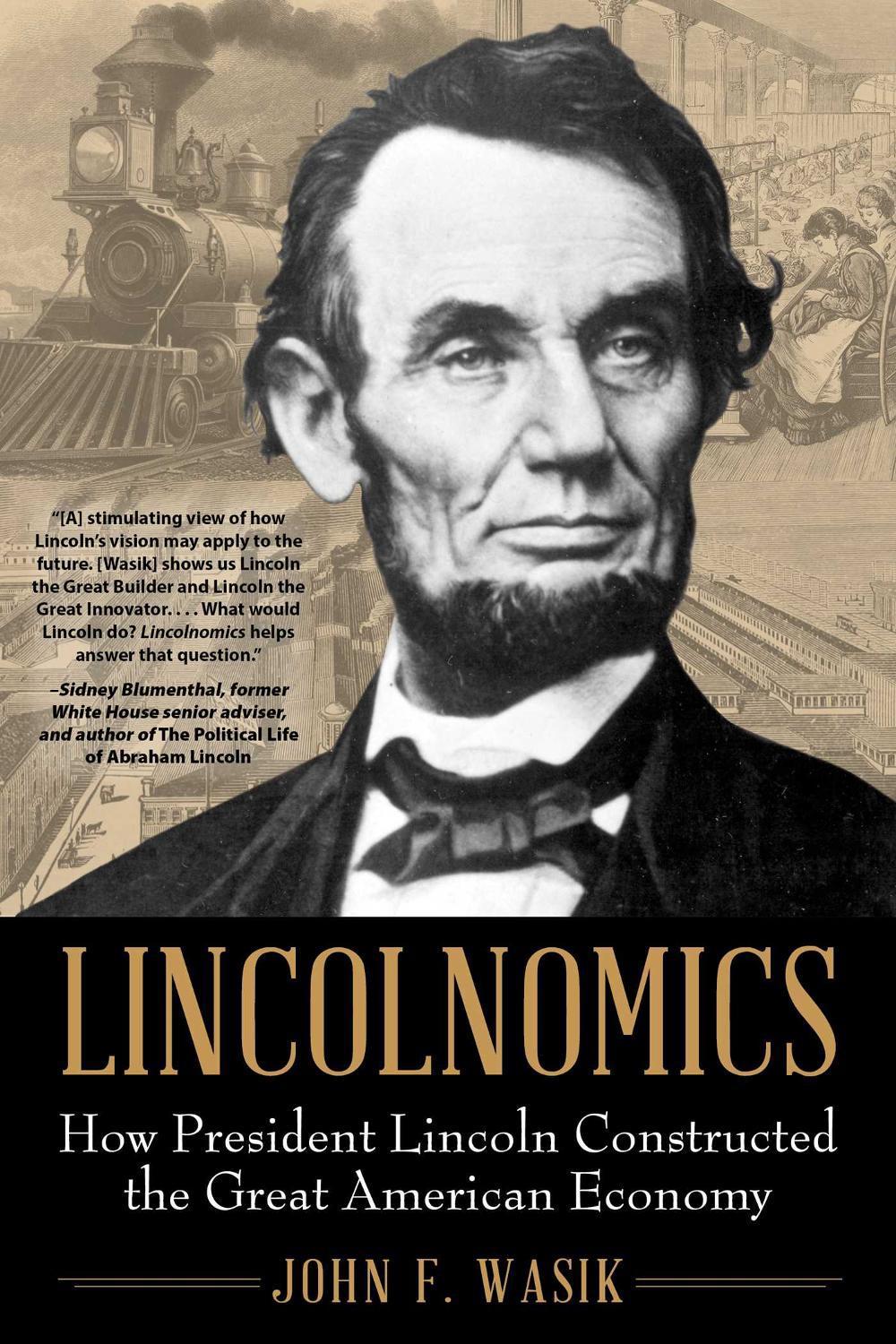 Lincolnomics by John F. Wasik - ISBN: 9781635766936