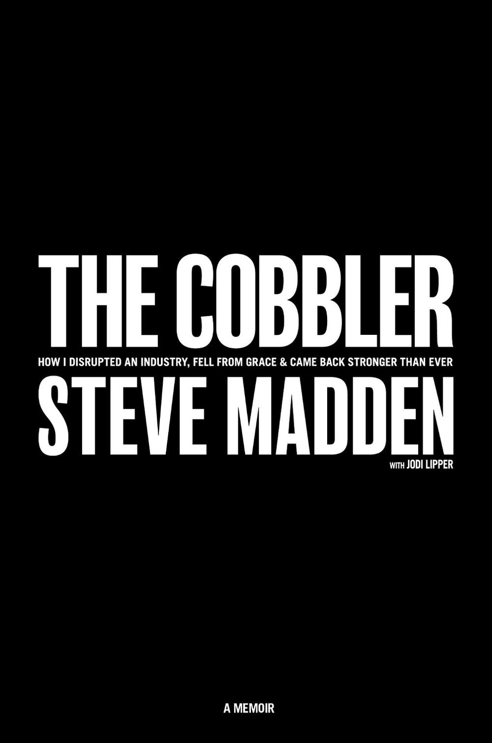 The Cobbler by Steve Madden - ISBN: 9781635766950