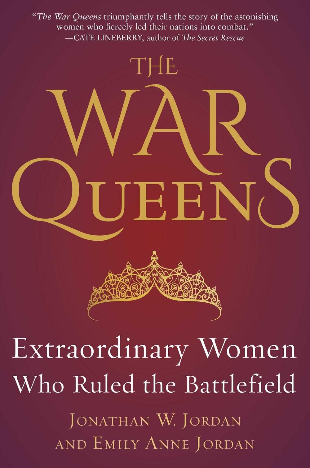 The War Queens by Jonathan W. Jordan - ISBN: 9781635767193