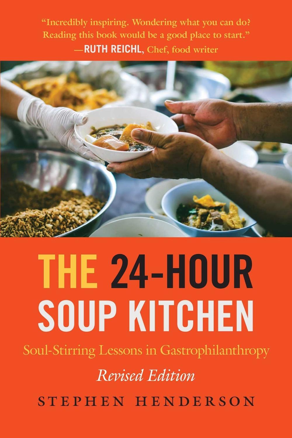 The 24-Hour Soup Kitchen by Stephen Henderson - ISBN: 9781635767469