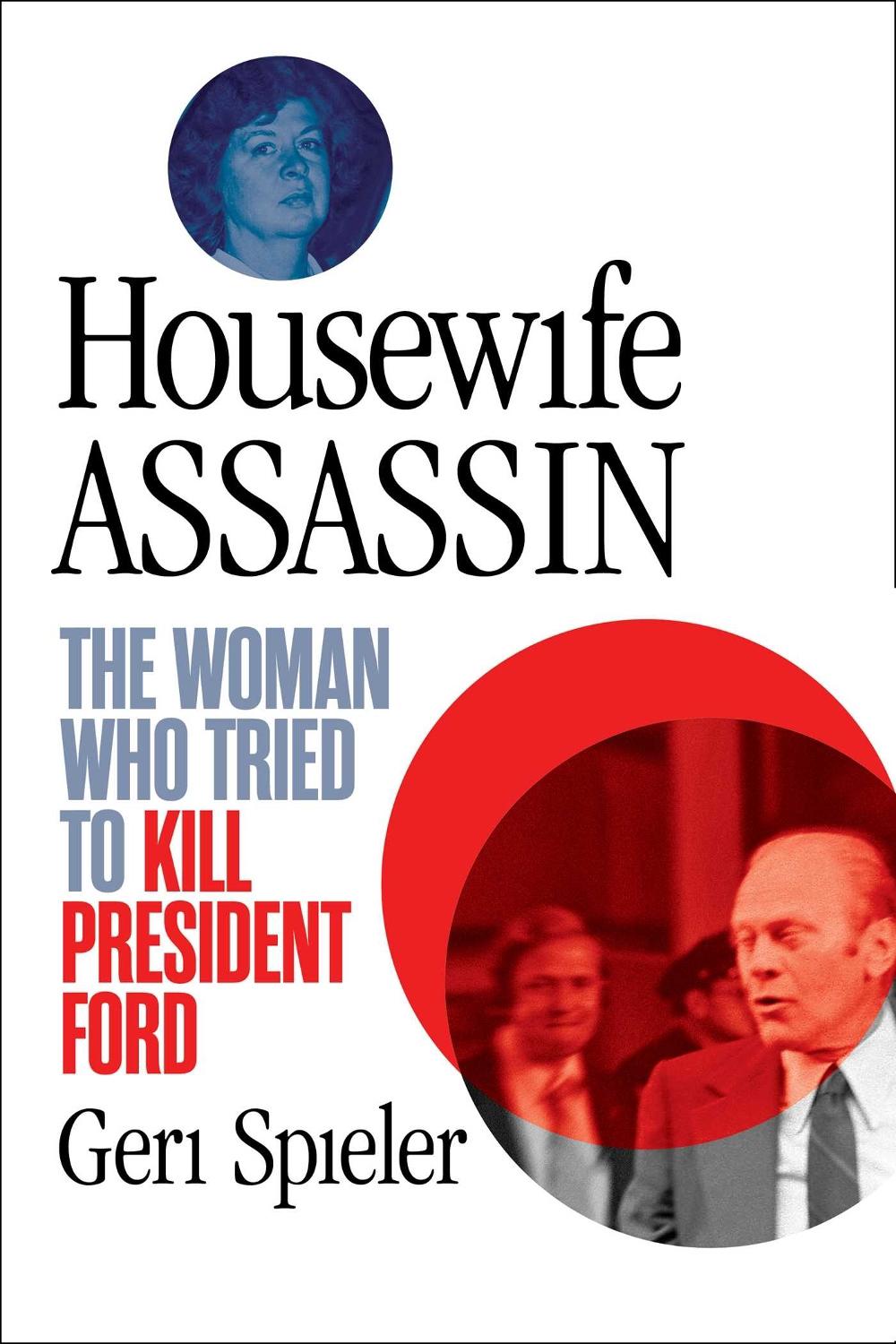 Housewife Assassin by Geri Spieler - ISBN: 9781635768251