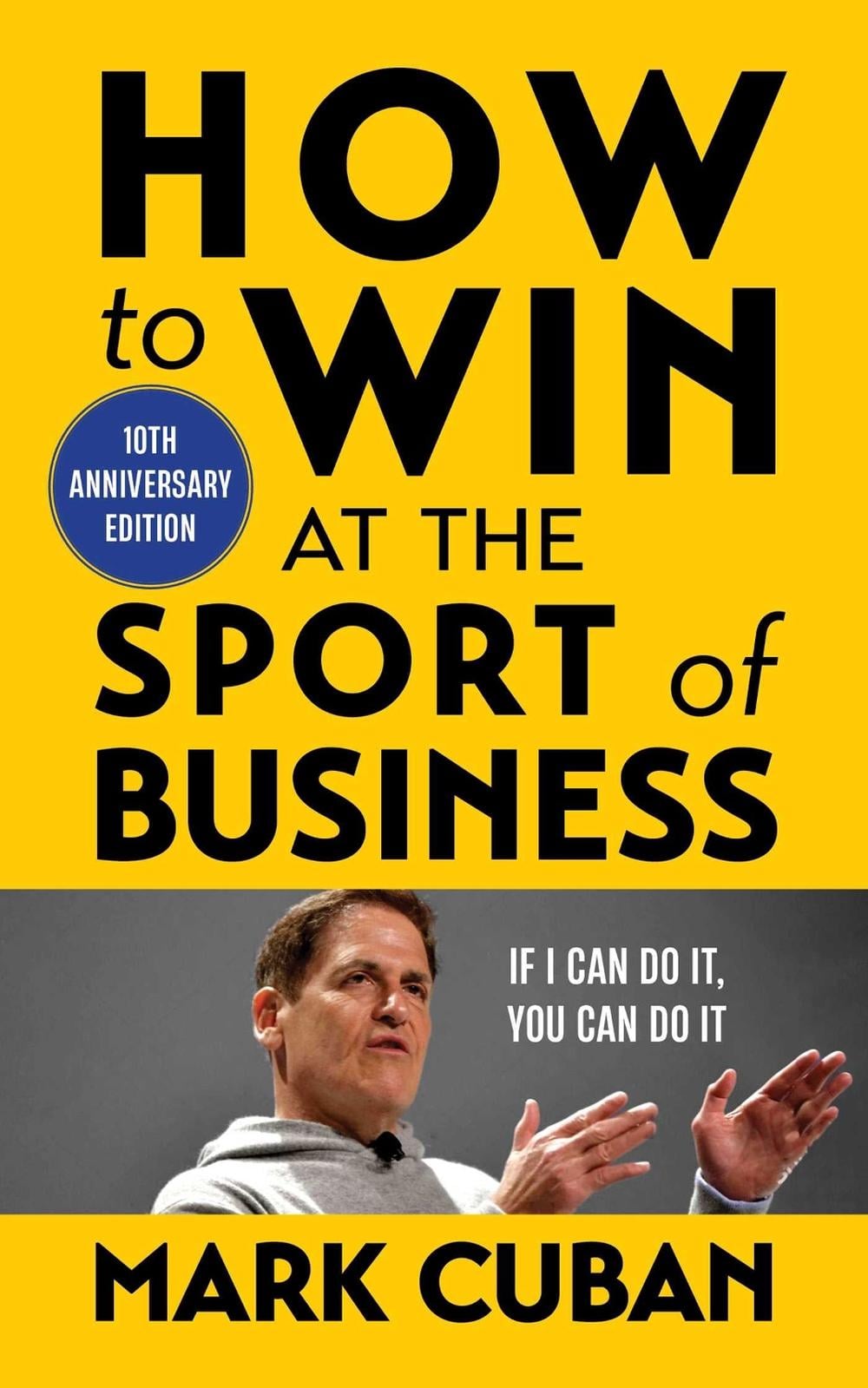 How to Win at the Sport of Business by Mark Cuban - ISBN: 9781635768596