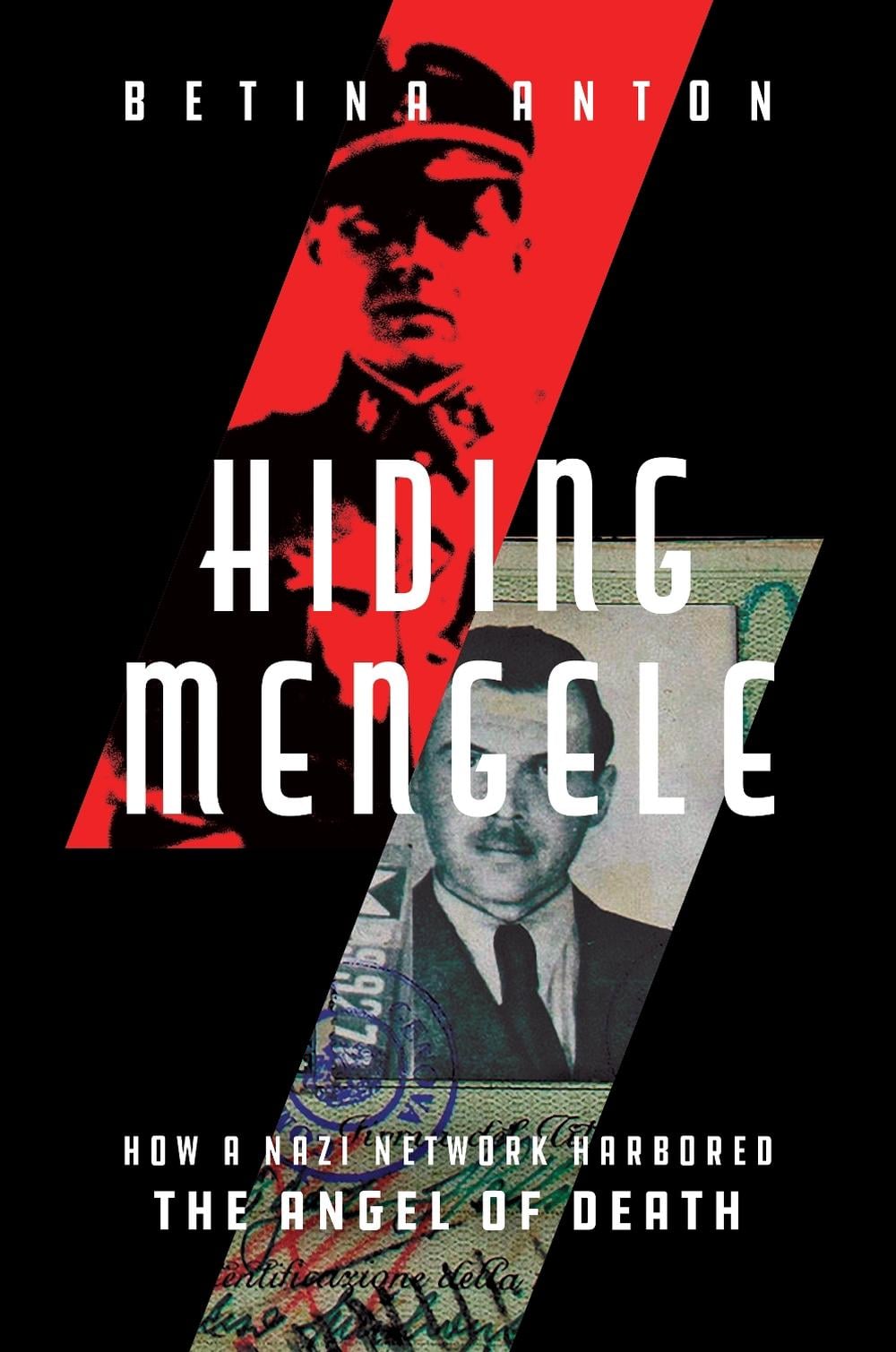 Hiding Mengele by Betina Anton - ISBN: 9781635768824