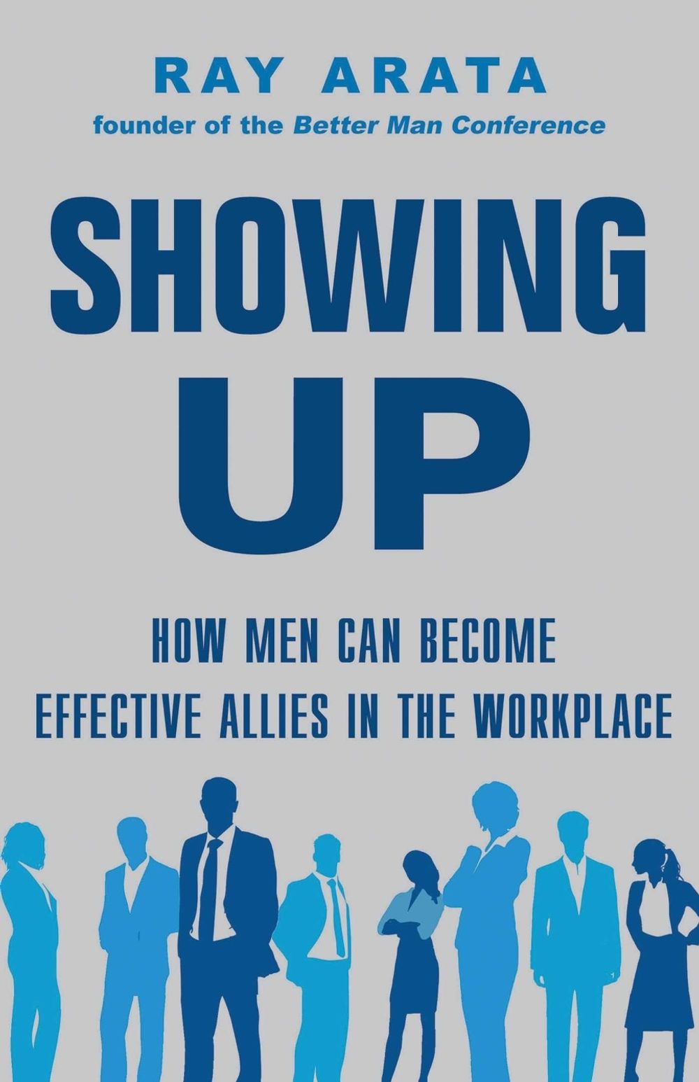 Showing Up by Ray Arata - ISBN: 9781635769111