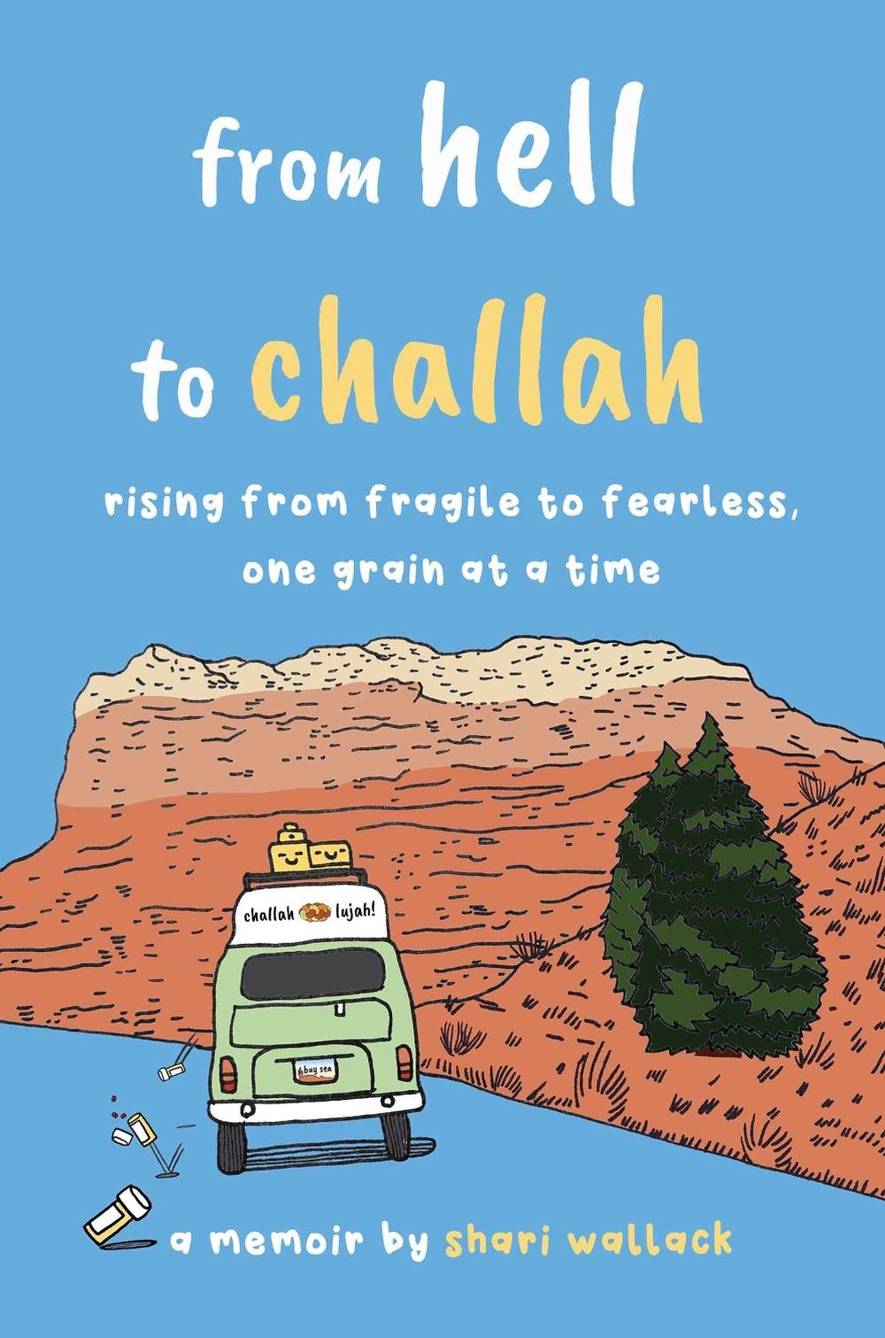 from hell to challah by Shari Wallack - ISBN: 9781635769128