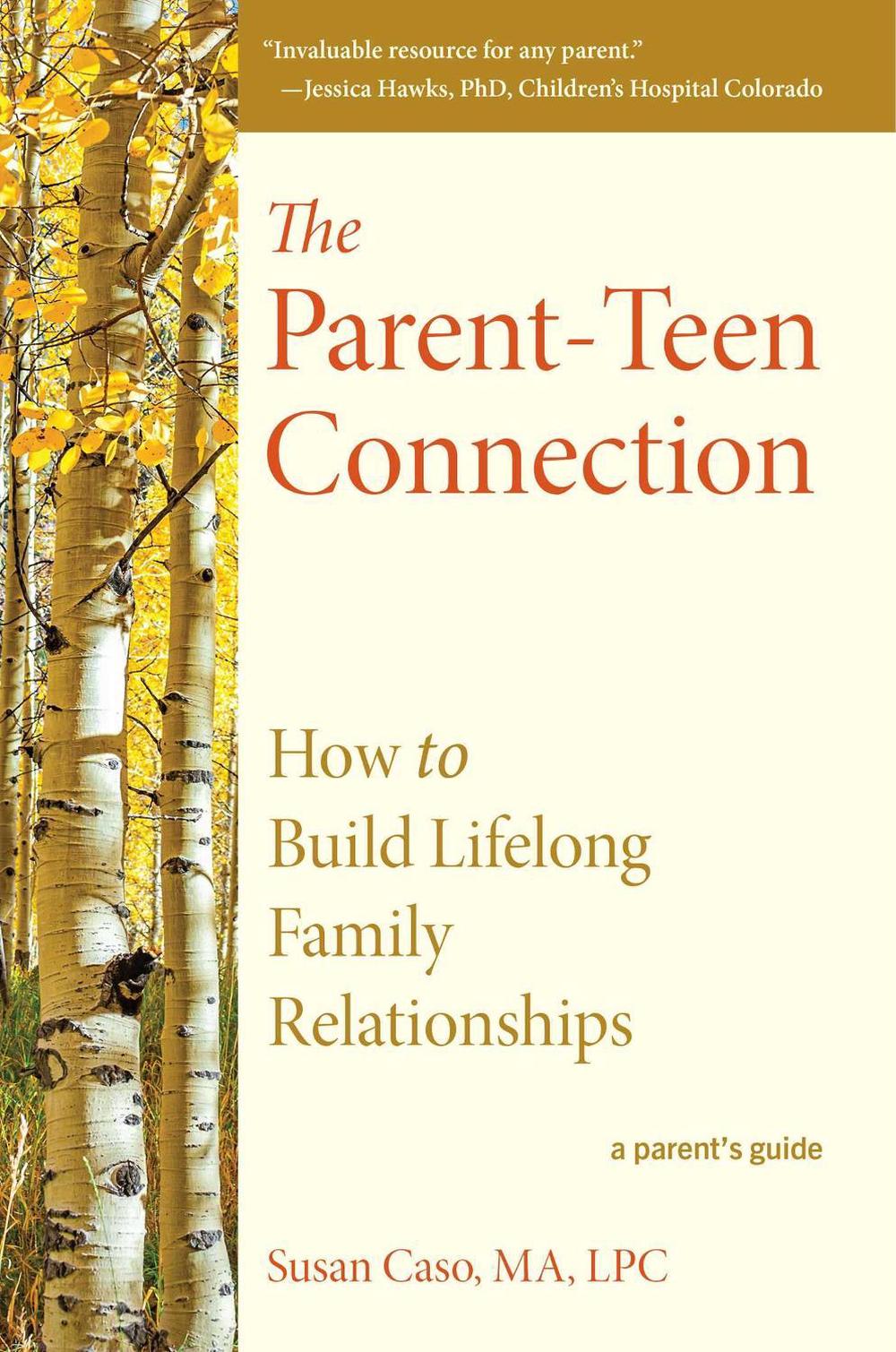 The Parent-Teen Connection by Susan Caso - ISBN: 9781635769364