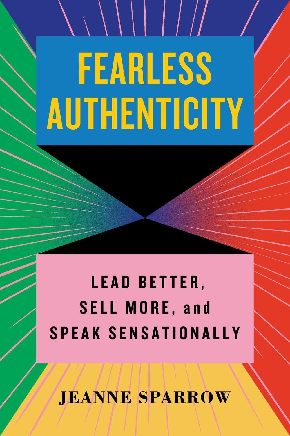Fearless Authenticity by Jeanne Sparrow - ISBN: 9781635769722