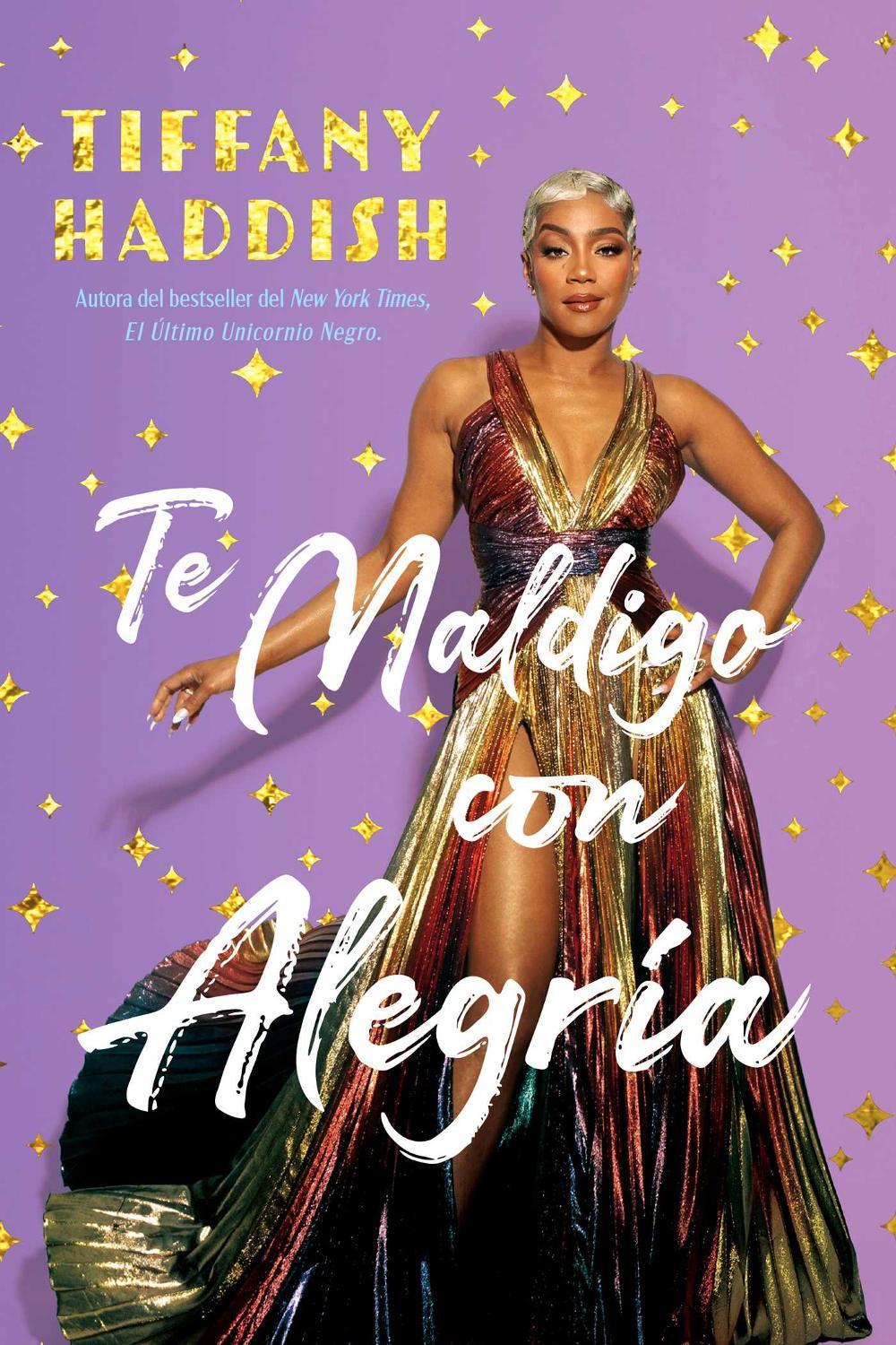 Te Maldigo con Alegría / I Curse You With Joy by Tiffany Haddish - ISBN: 9781635769760