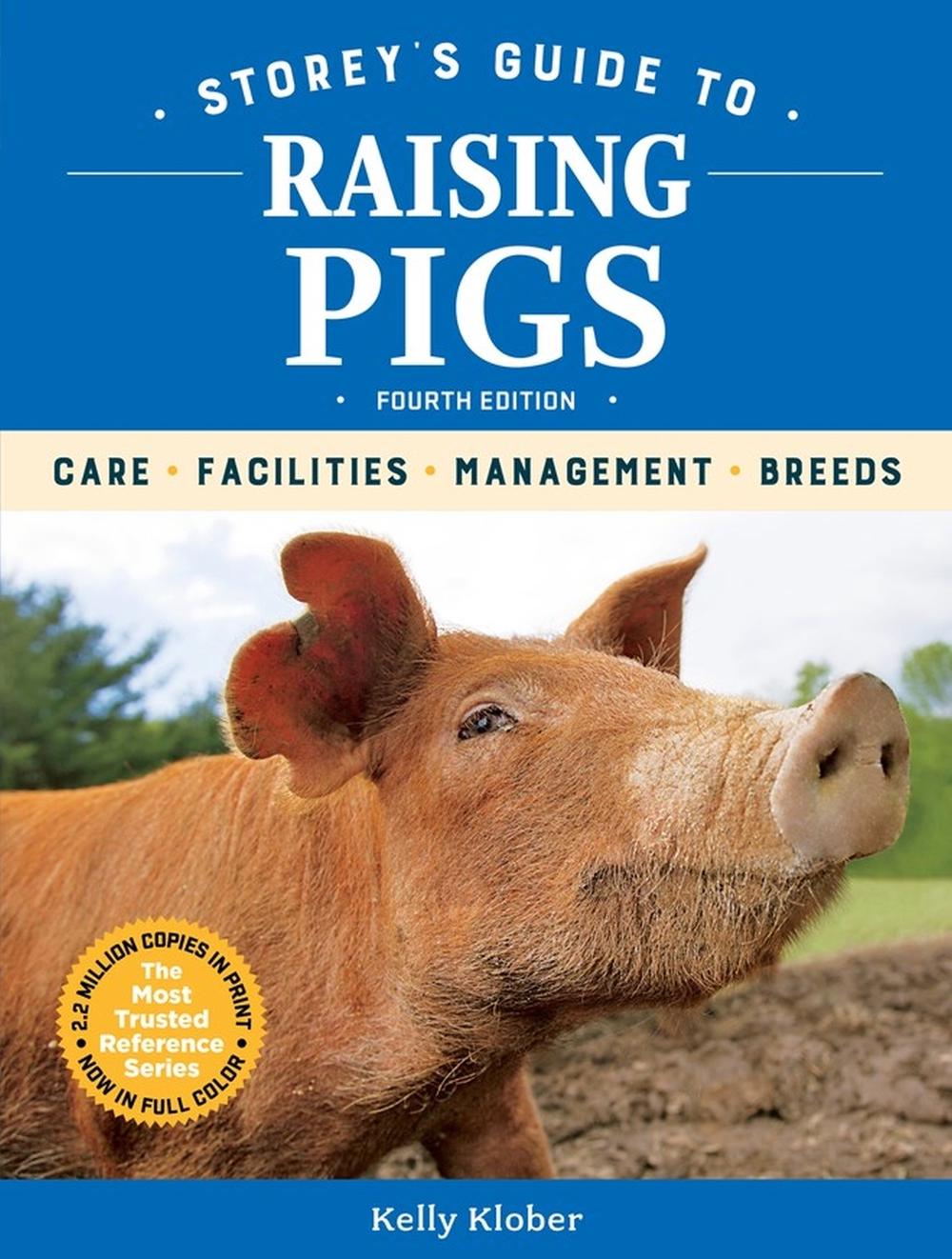 Storey's Guide to Raising Pigs, 4th Edition, 9781635860429