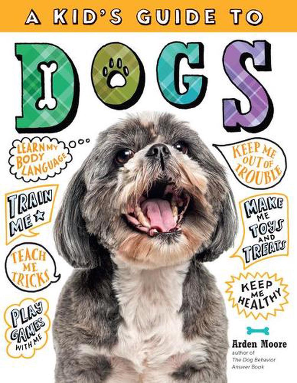 A Kid's Guide to Dogs, 9781635860993