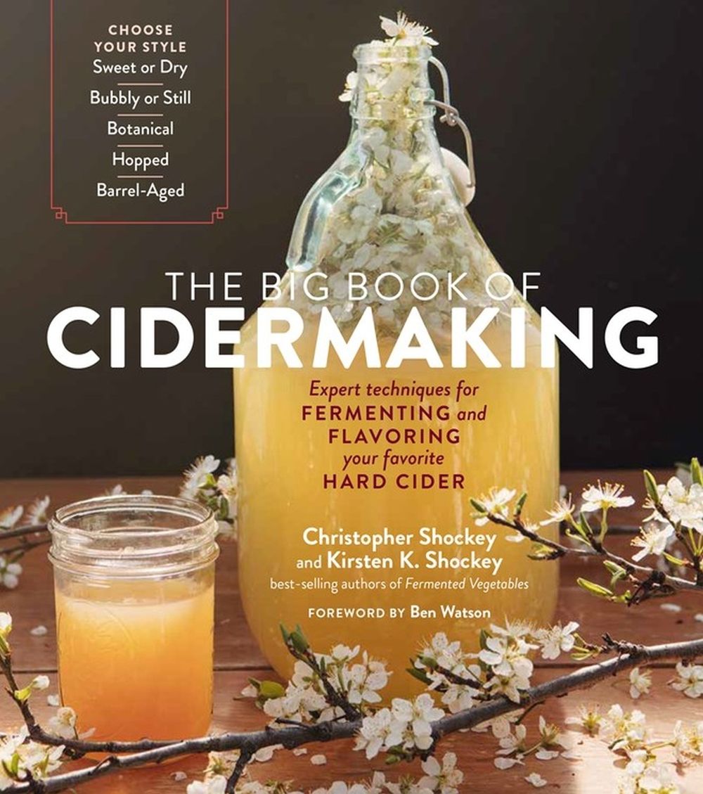 The Big Book of Cidermaking by Kirsten K. Shockey - ISBN: 9781635861136