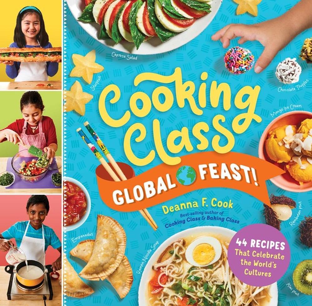 Cooking Class Global Feast! by Deanna F. Cook - ISBN: 9781635861266