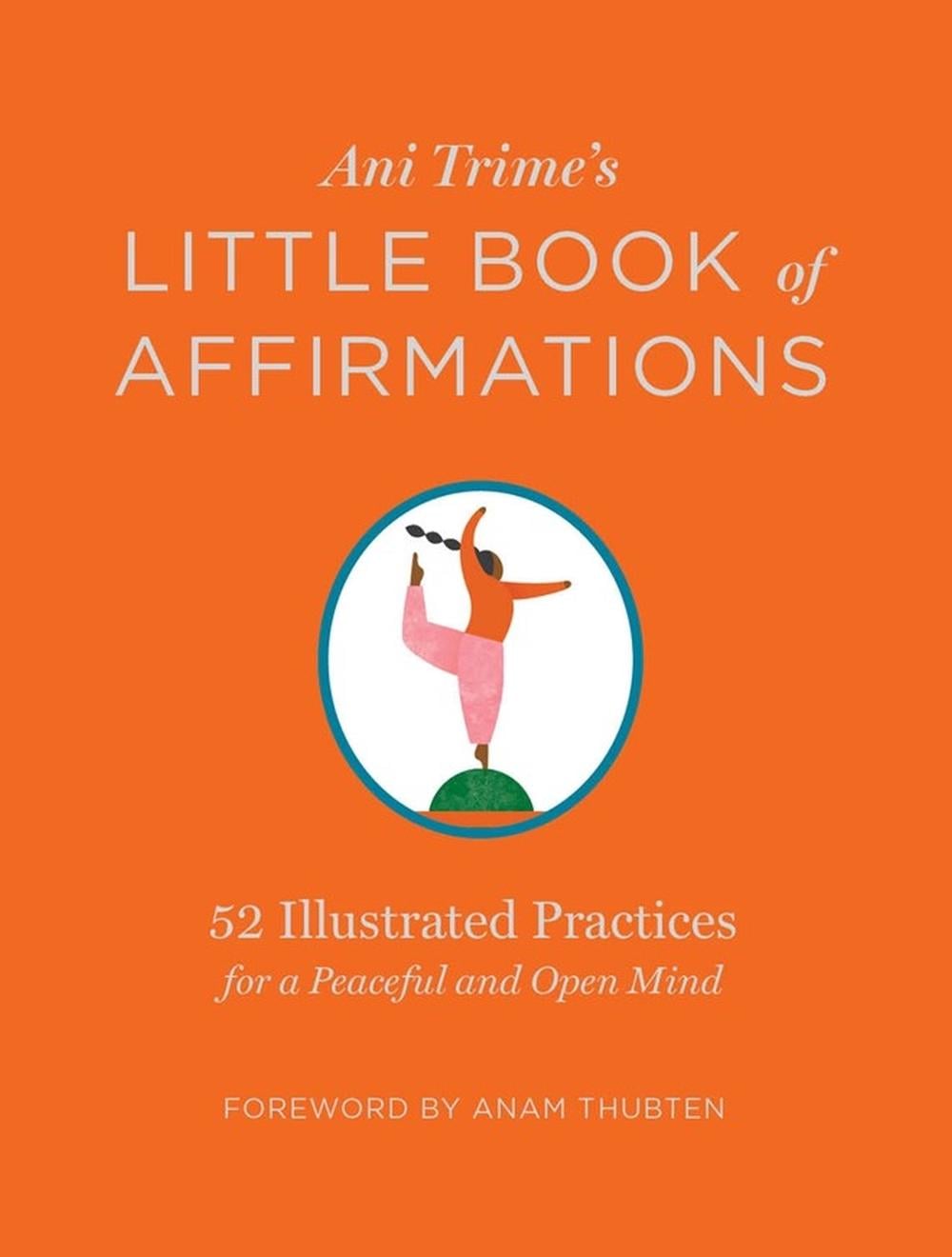 Ani Trime's Little Book of Affirmations by Ani Trime - ISBN: 9781635861846