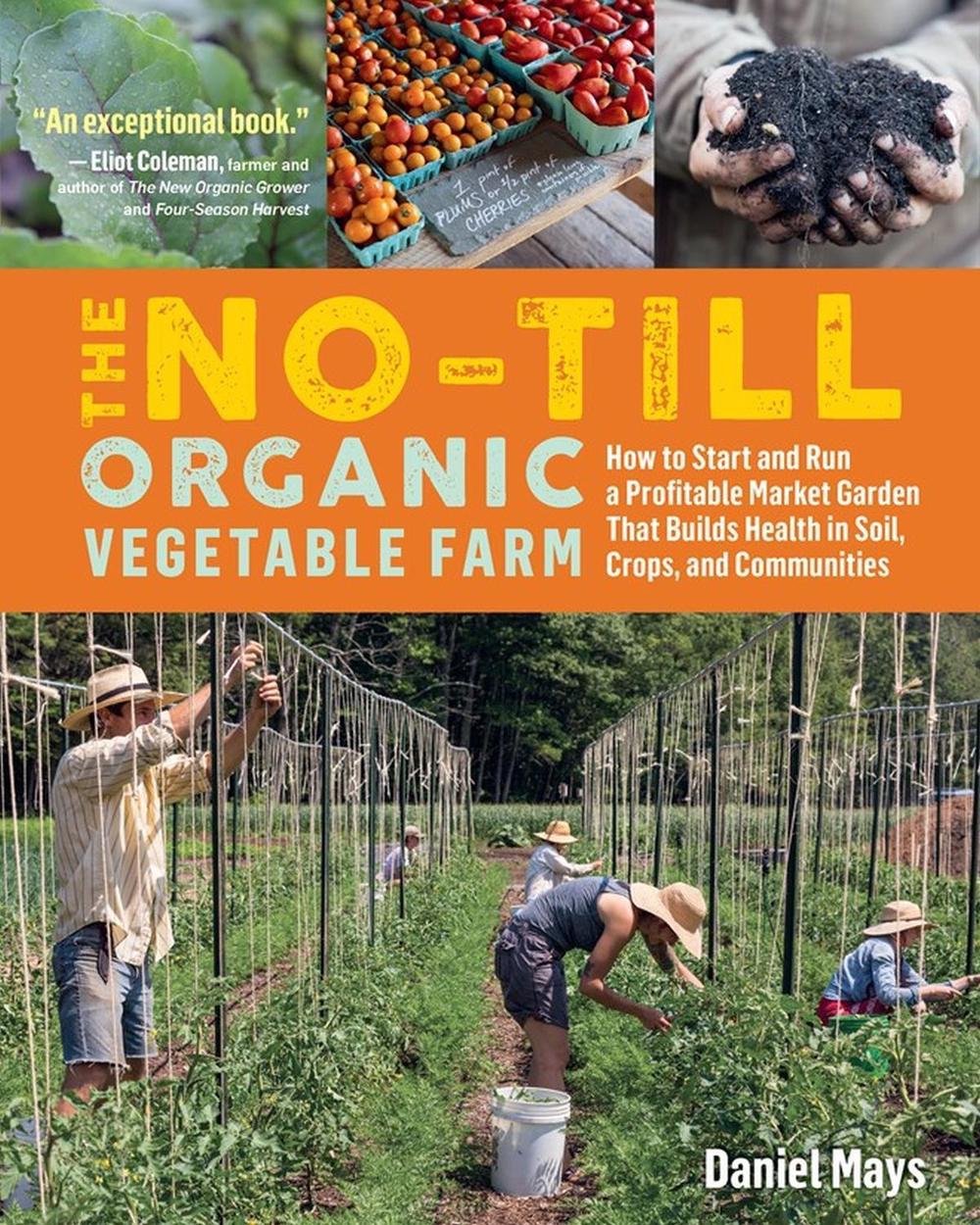 The No-Till Organic Vegetable Farm, 9781635861891