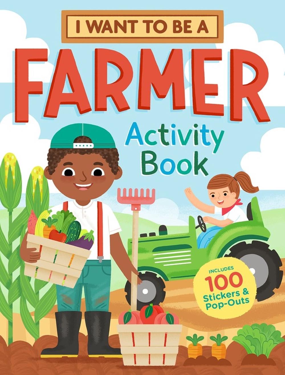 I Want to Be a Farmer Activity Book by Editors of Storey Publishing - ISBN: 9781635862171
