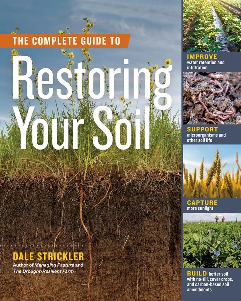 The Complete Guide to Restoring Your Soil, 9781635862249