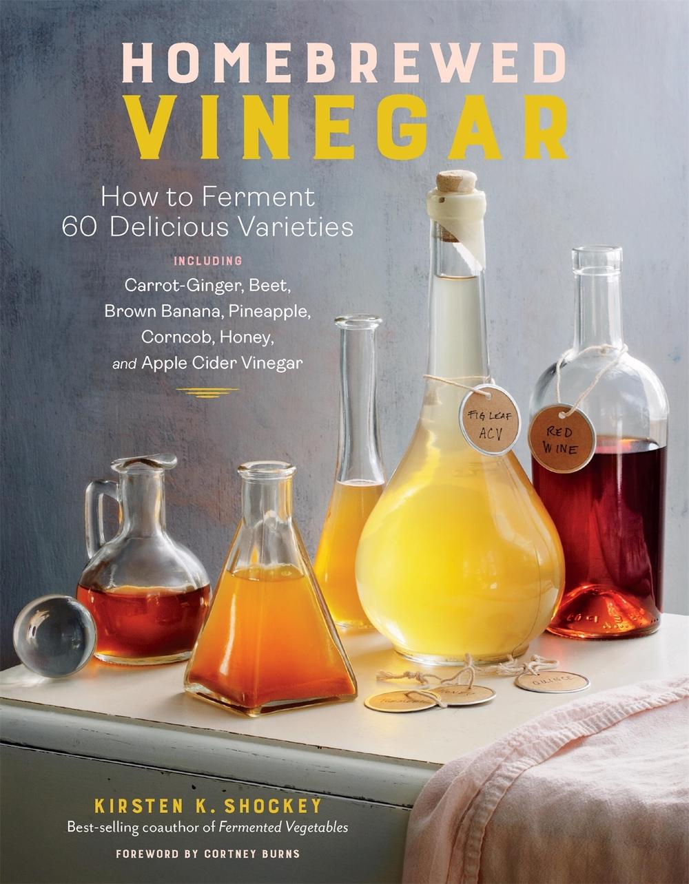 Homebrewed Vinegar by Kirsten K. Shockey - ISBN: 9781635862812