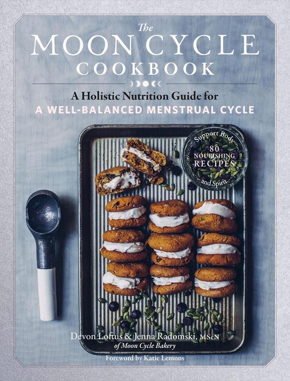 The Moon Cycle Cookbook, 9781635862850