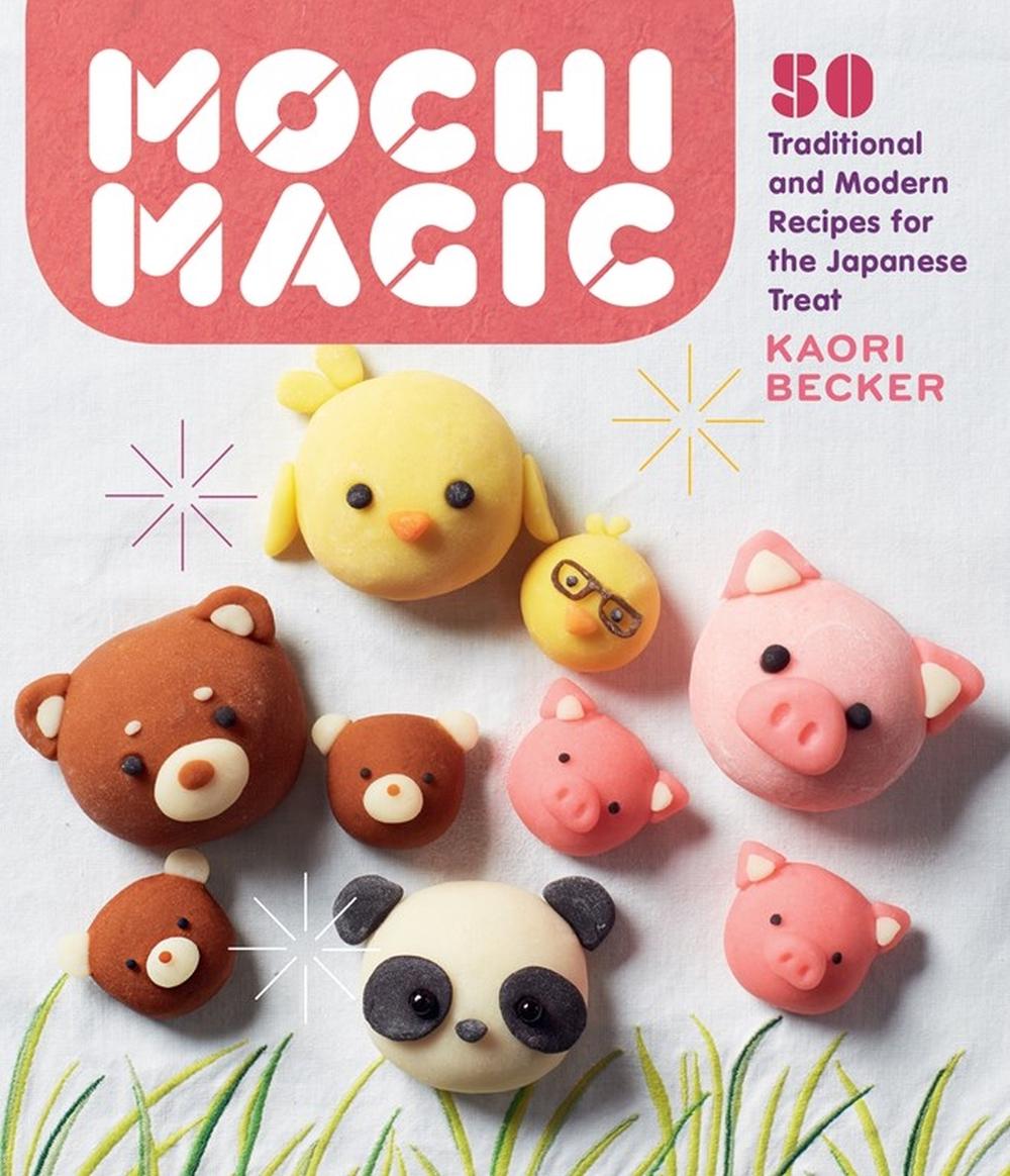 Mochi Magic by Kaori Becker - ISBN: 9781635862942